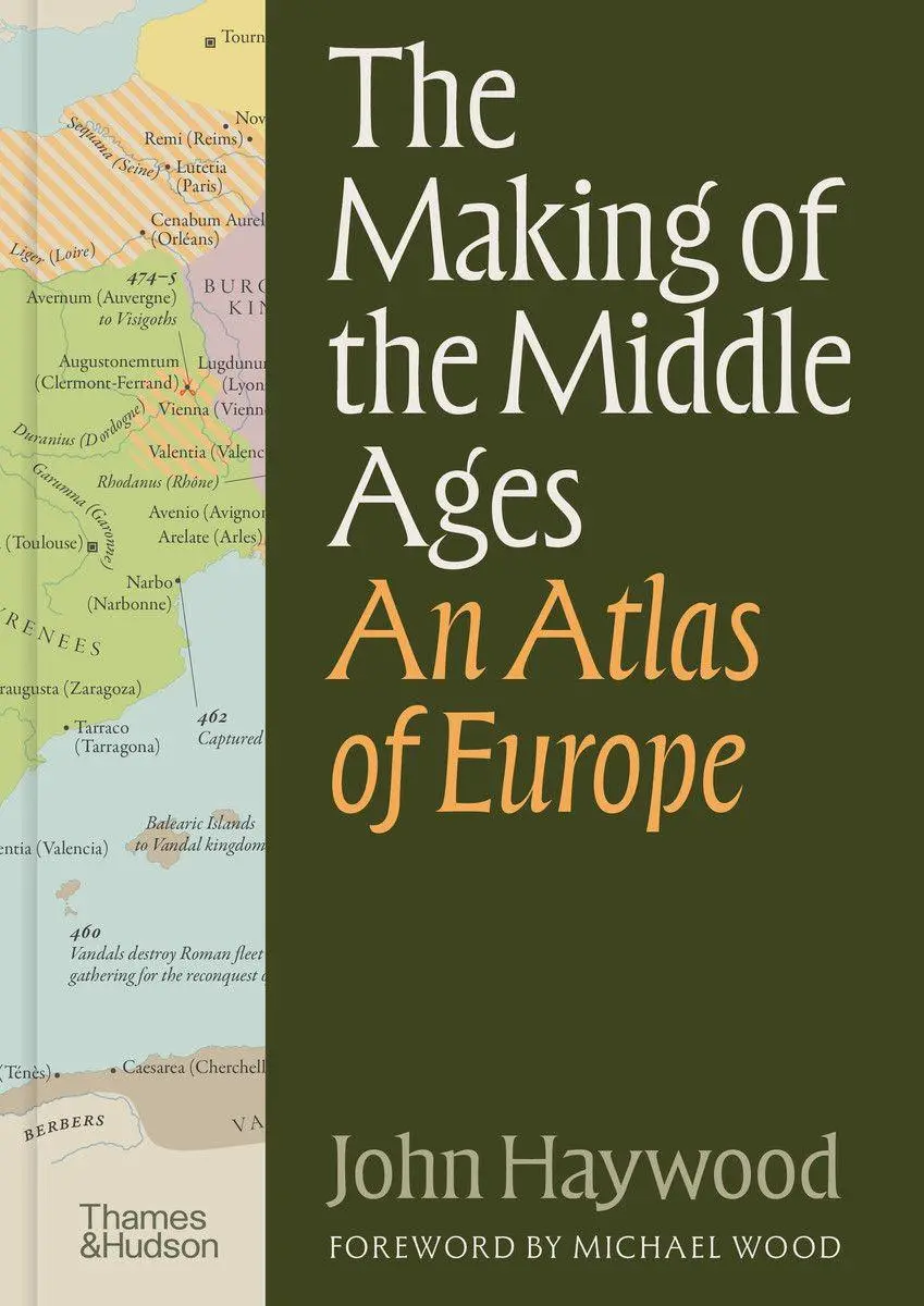 Cover: 9780500029800 | The Making of the Middle Ages | An Atlas of Europe | John Haywood