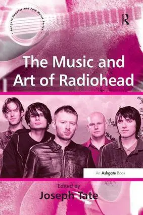 Cover: 9780754639800 | The Music and Art of Radiohead | Joseph Tate | Taschenbuch | Englisch