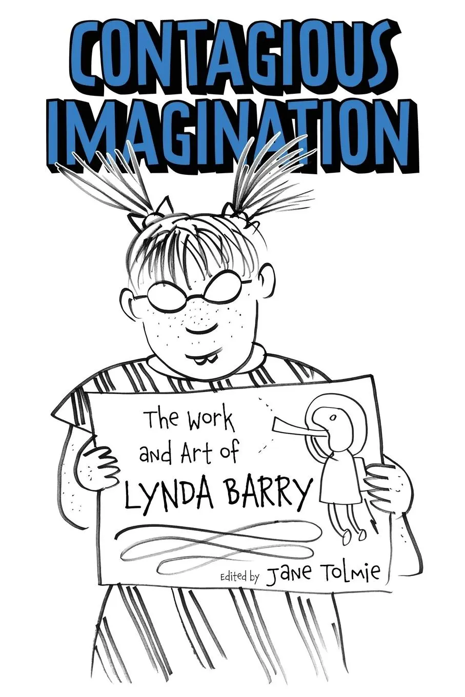Cover: 9781496839800 | Contagious Imagination | The Work and Art of Lynda Barry | Jane Tolmie