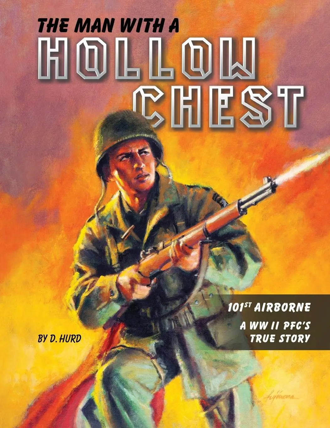 Cover: 9781733059800 | The Man With a Hollow Chest | The True Story of a WW ll Paratrooper