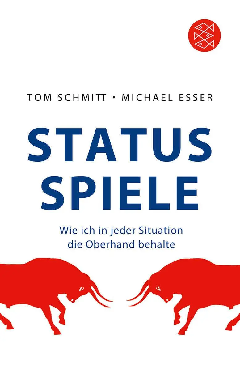 Cover: 9783596179800 | Status-Spiele | Wie ich in jeder Situation die Oberhand behalte | Buch