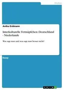 Cover: 9783638749800 | Interkulturelle Fettnäpfchen: Deutschland - Niederlande | Erdmann