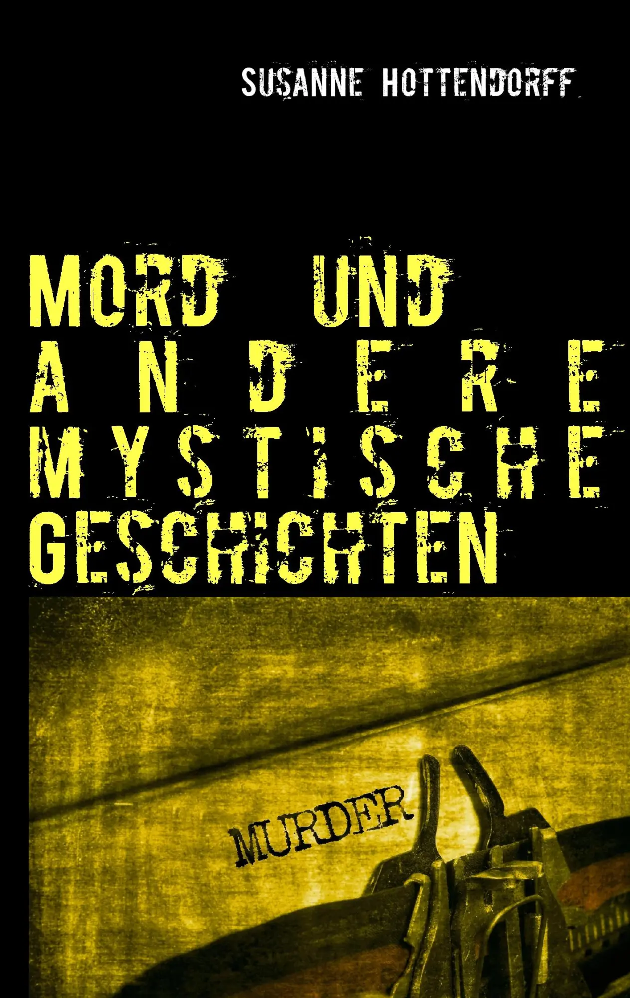 Cover: 9783732249800 | Mord und andere mystische Geschichten | Susanne Hottendorff | Buch