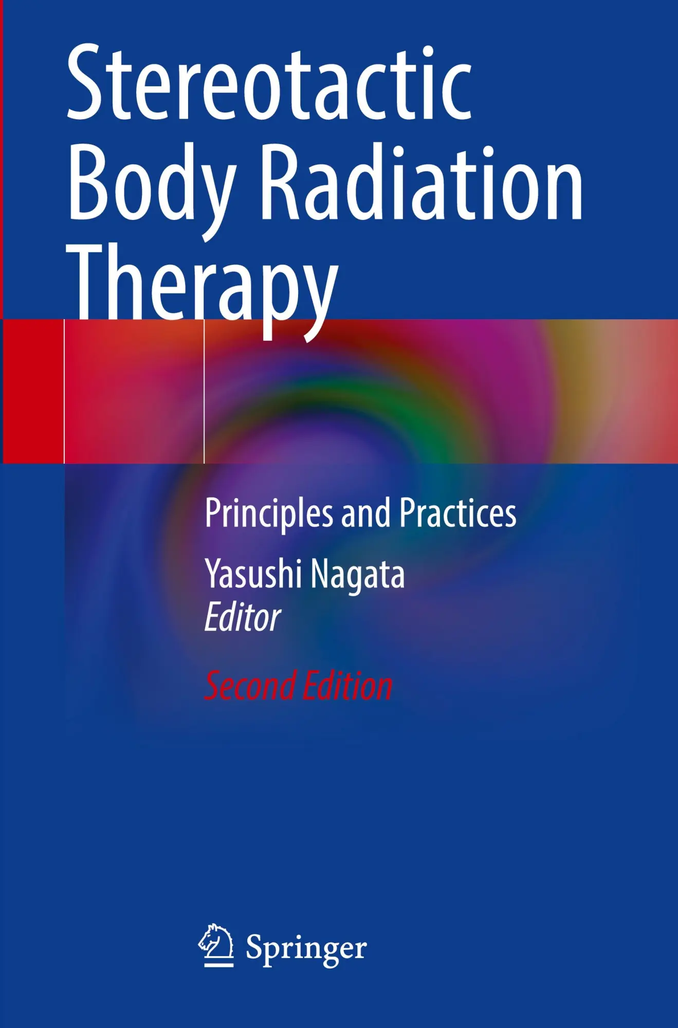 Cover: 9789819939800 | Stereotactic Body Radiation Therapy | Principles and Practices | Buch