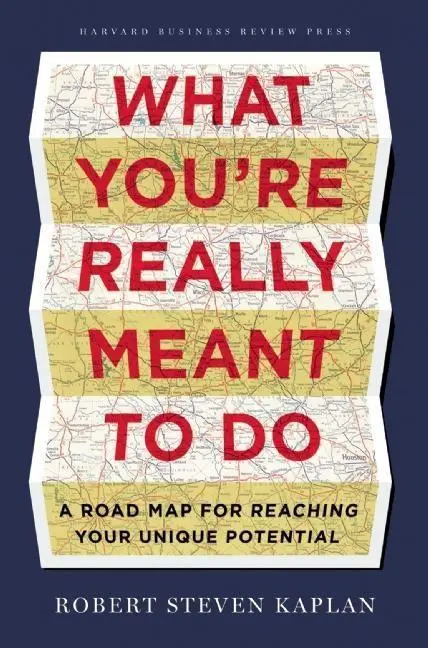 Cover: 9781422189900 | What You're Really Meant to Do | Robert S Kaplan | Buch | Gebunden