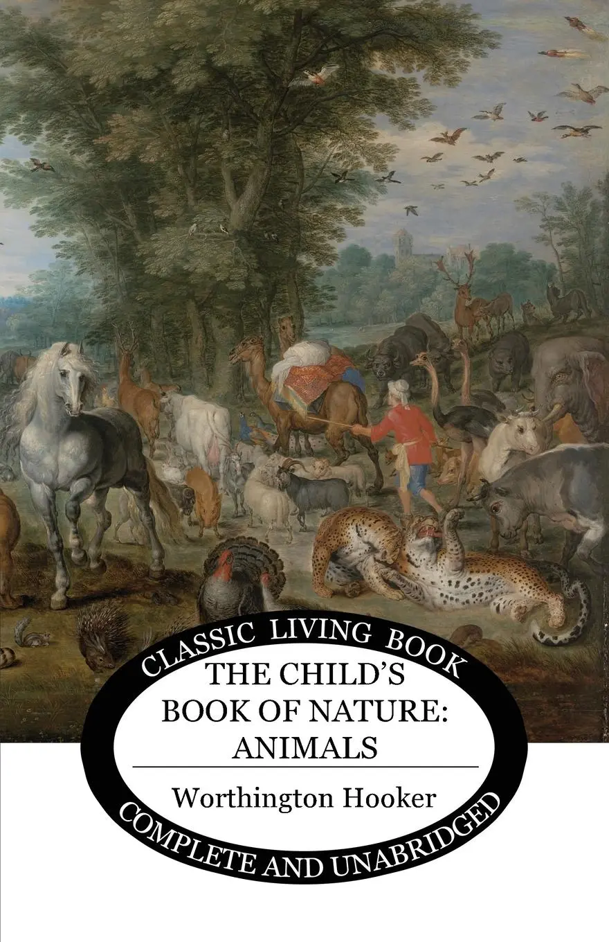 Cover: 9781925729900 | The Child's Book of Nature | Animals | Worthington Hooker | Buch