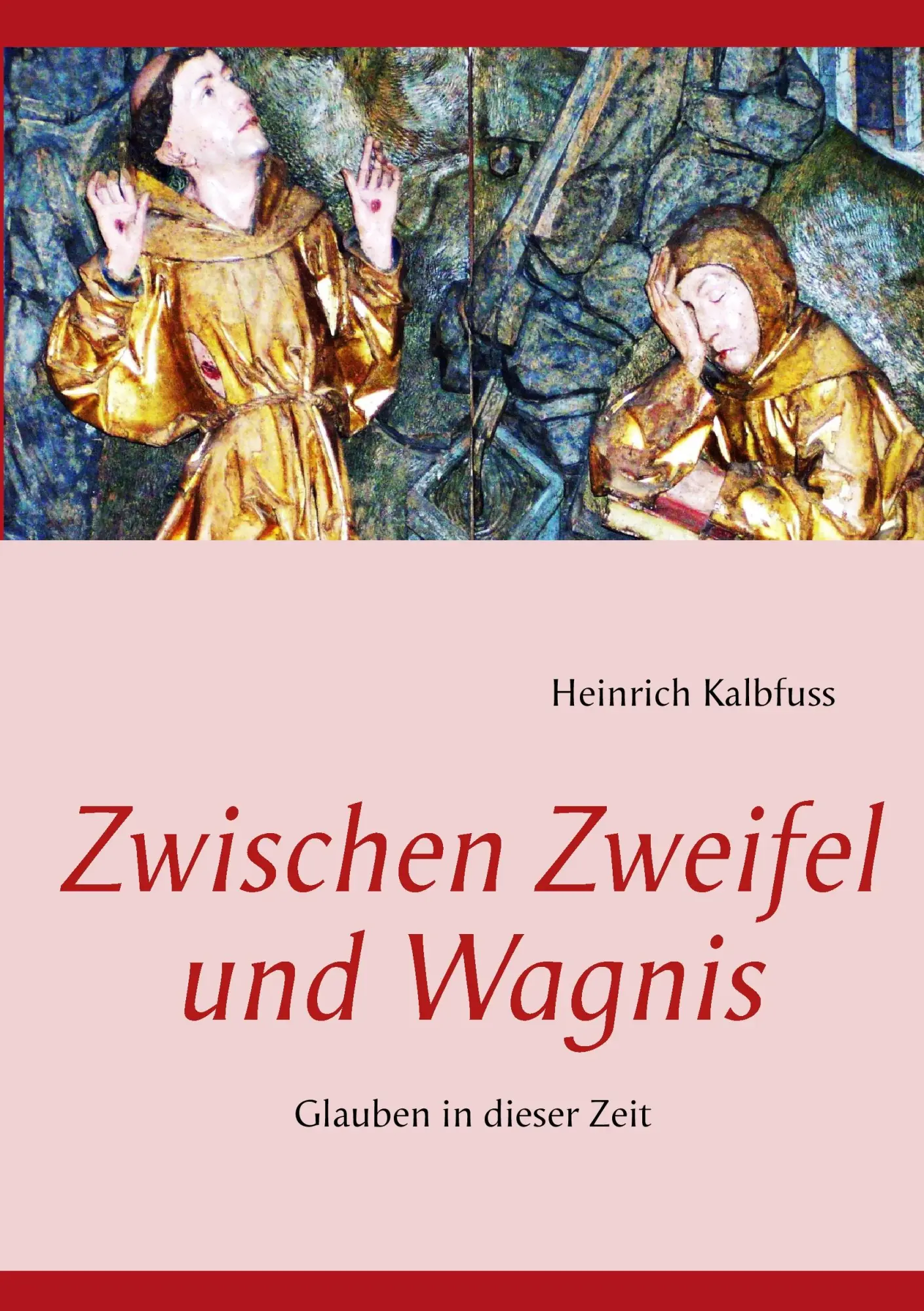 Cover: 9783732239900 | Zwischen Zweifel und Wagnis | Glauben in dieser Zeit | Kalbfuss | Buch