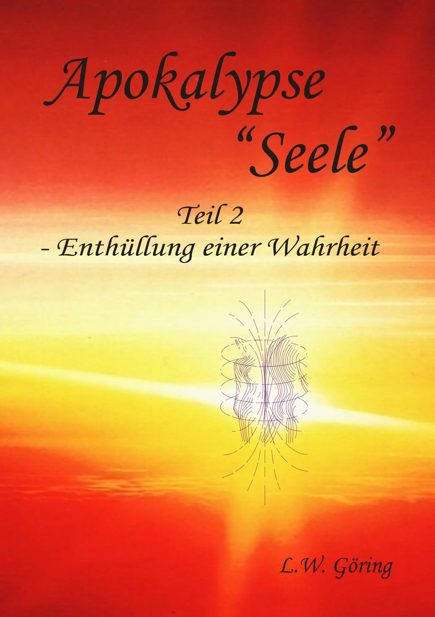 Cover: 9783749479900 | Apokalypse "Seele" | Teil II - Enthüllung einer Wahrheit | Göring