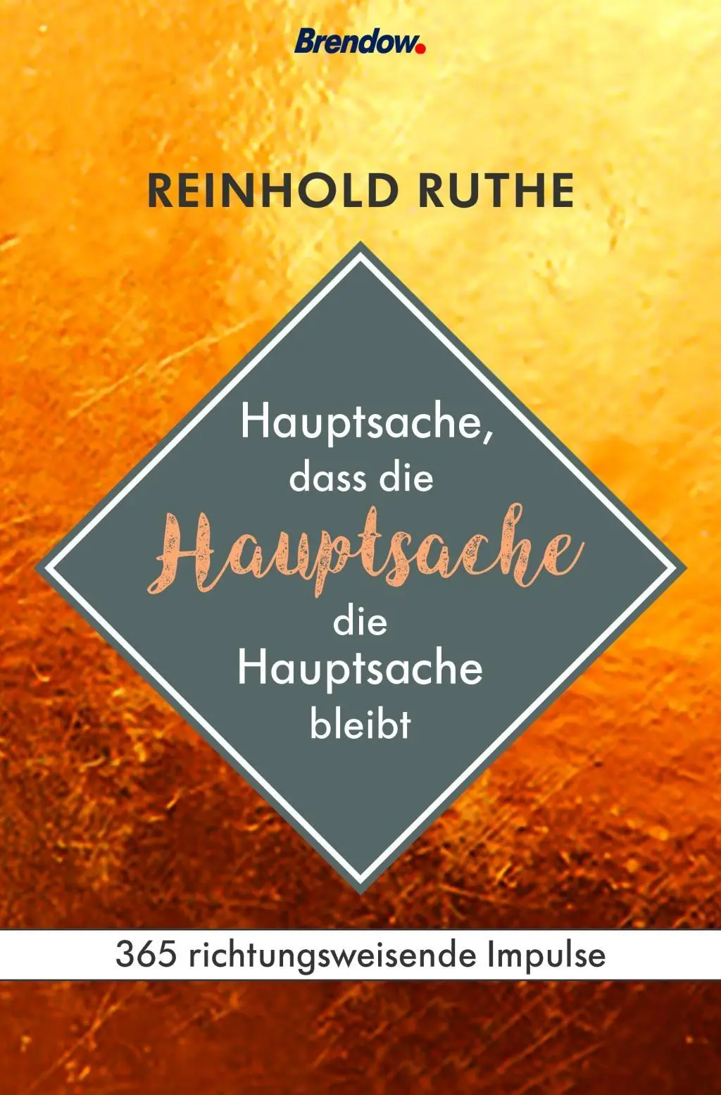 Cover: 9783865069900 | Hauptsache, dass die Hauptsache die Hauptsache bleibt | Reinhold Ruthe