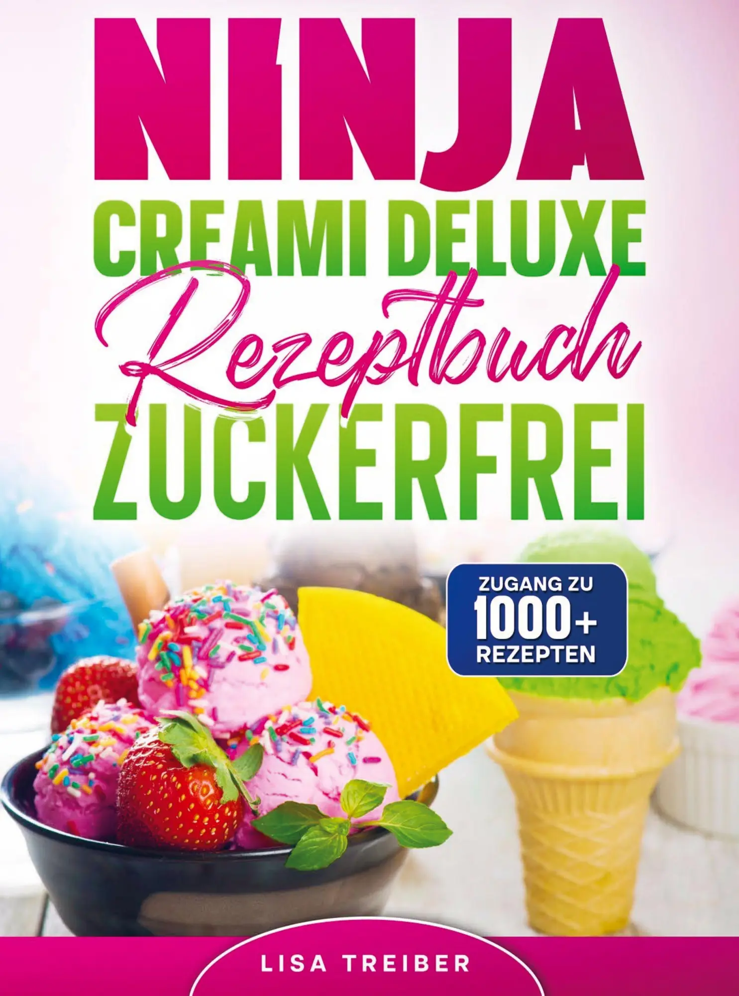 Cover: 9789403889900 | Ninja Creami Deluxe Rezeptbuch zuckerfrei | Lisa Treiber | Taschenbuch