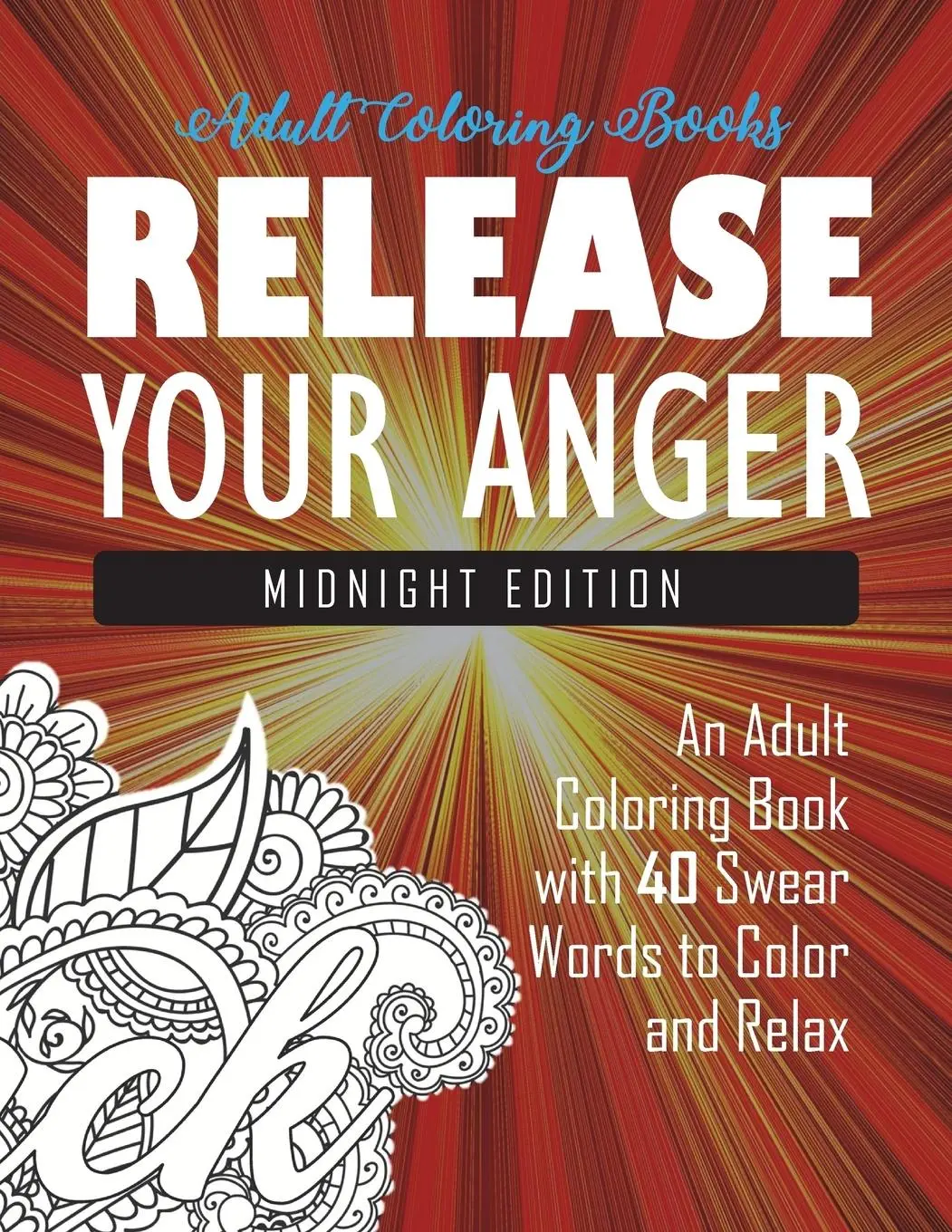 Cover: 9781945260001 | Release Your Anger | Adult Coloring Books (u. a.) | Taschenbuch | 2021