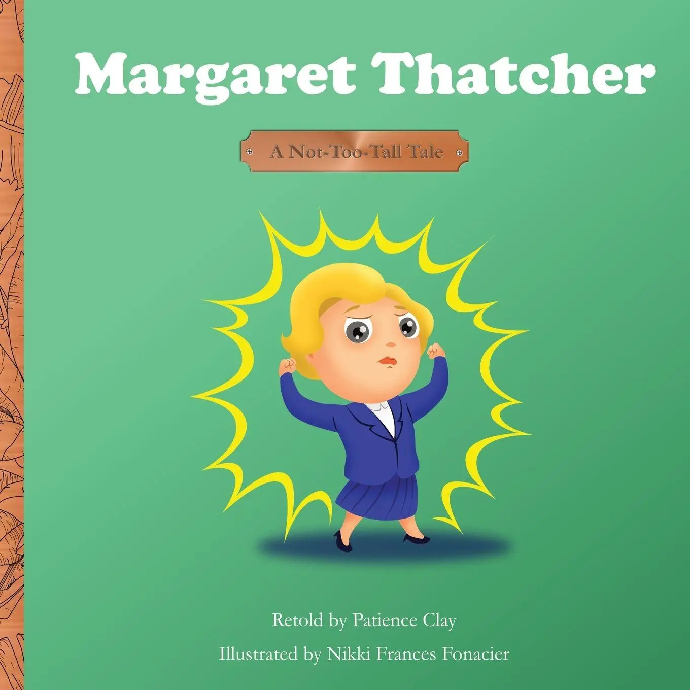 Cover: 9781954790001 | Margaret Thatcher - A Not-Too-Tall Tale | Patience Clay | Taschenbuch