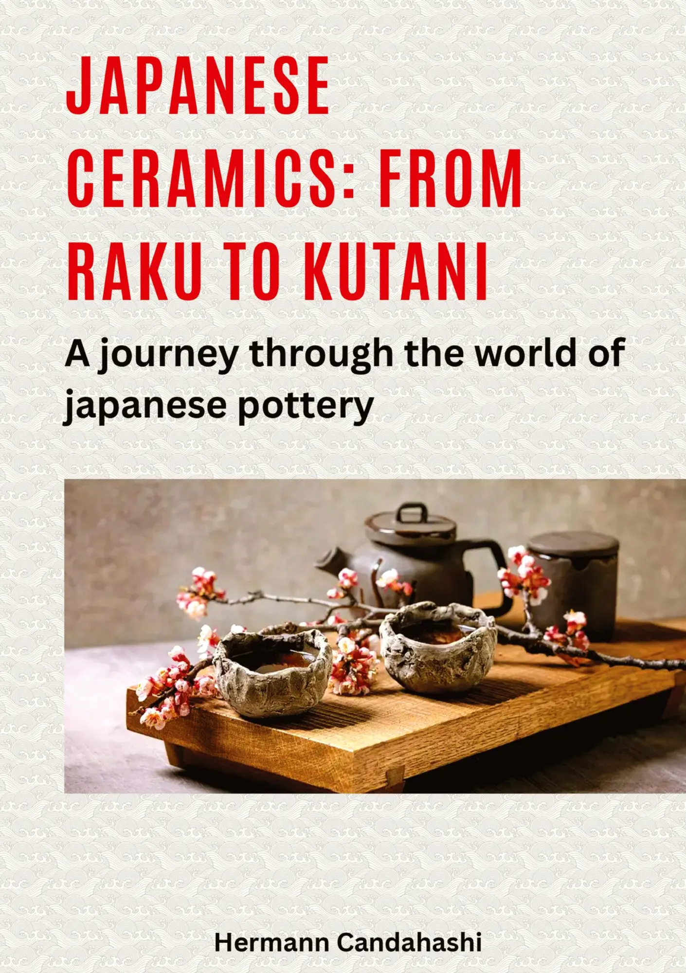 Cover: 9783384490001 | Japanese ceramics: From Raku to Kutani | Hermann Candahashi | Buch