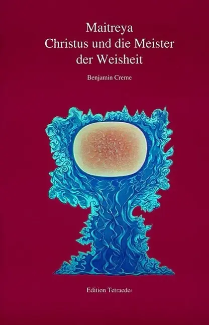 Cover: 9783932400001 | Maitreya - Christus und die Meister der Weisheit | Benjamin Creme