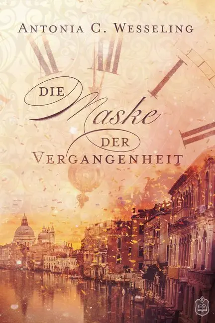 Cover: 9783961730001 | Die Maske der Vergangenheit | Antonia C. Wesseling | Taschenbuch