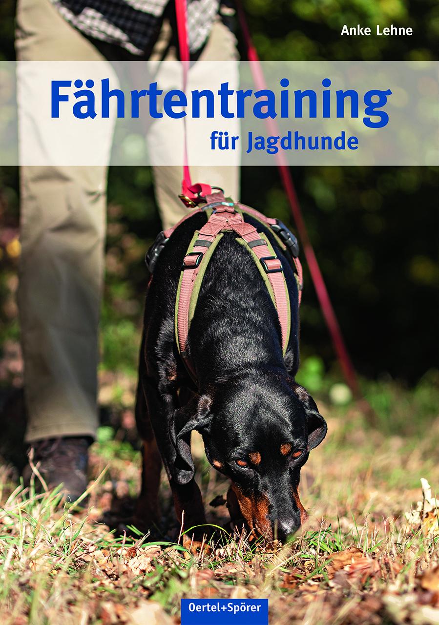 Cover: 9783965550001 | Fährtentraining für Jagdhunde | Anke Lehne | Buch | 200 S. | Deutsch