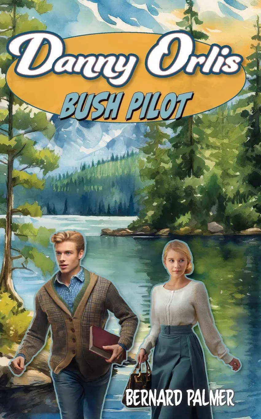 Cover: 9798889360001 | Danny Orlis Bush Pilot | Bernard Palmer | Taschenbuch | Englisch