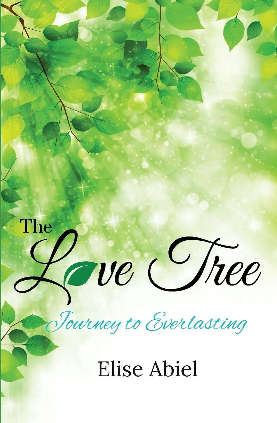 Cover: 9798987370001 | The Love Tree | Journey to Everlasting | Elise Abiel | Taschenbuch