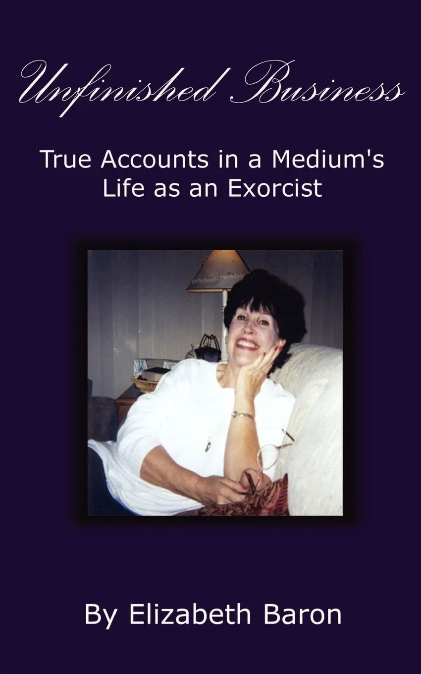 Cover: 9780759610101 | Unfinished Business | True Accounts in a Medium's Life as an Exorcist