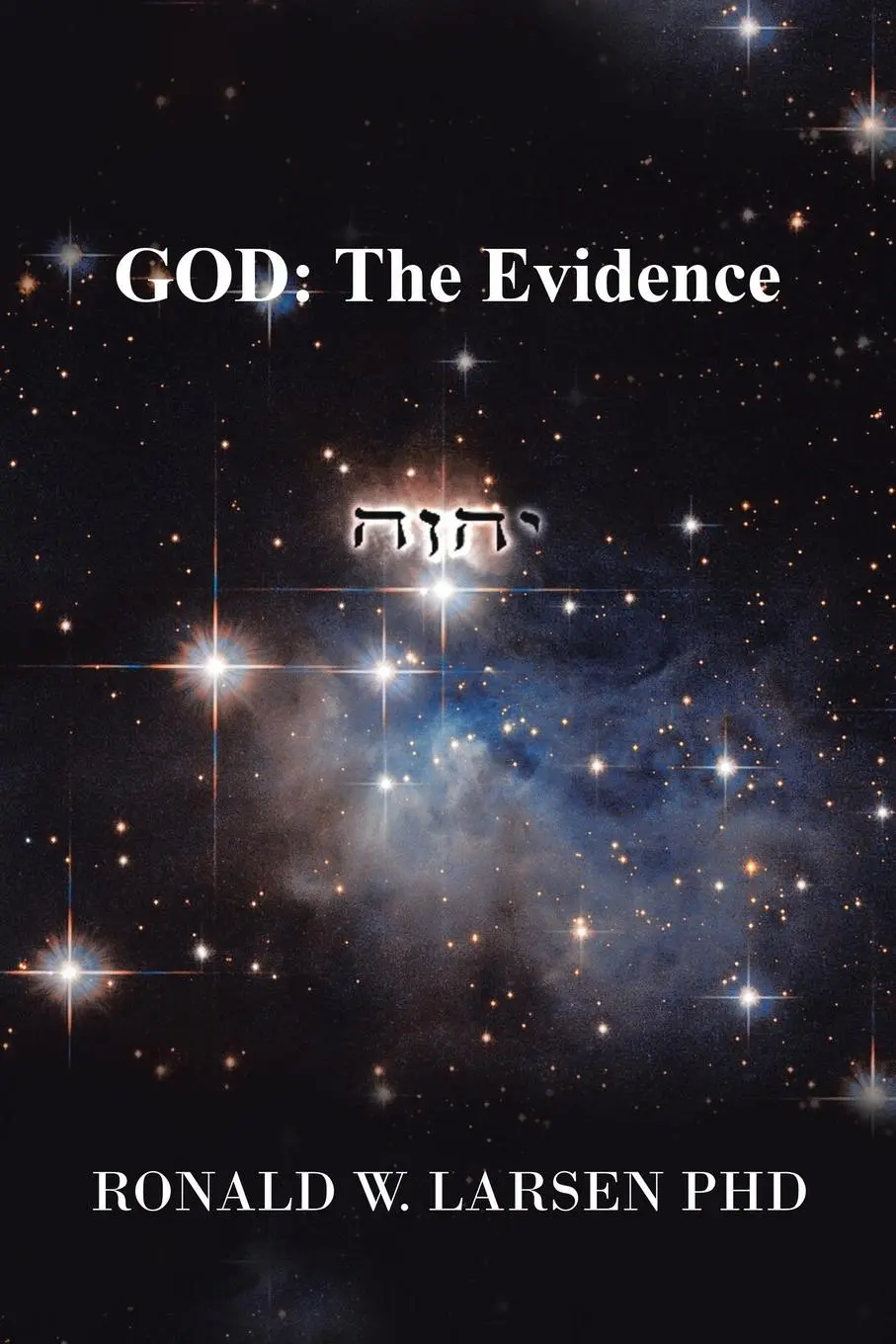 Cover: 9781728370101 | God | the Evidence | Ronald W. Larsen | Taschenbuch | Englisch | 2022