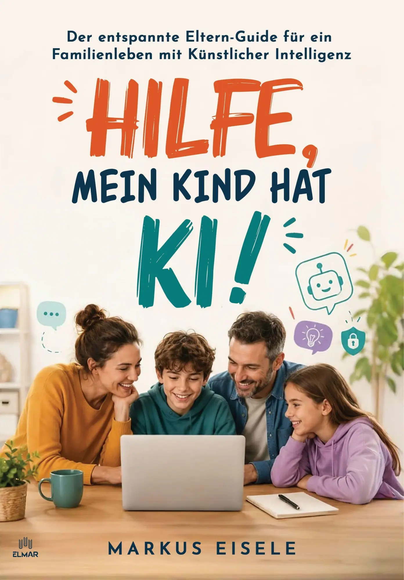 Cover: 9783689570101 | Hilfe, mein Kind hat KI! | Markus Eisele | Taschenbuch | 186 S. | 2026