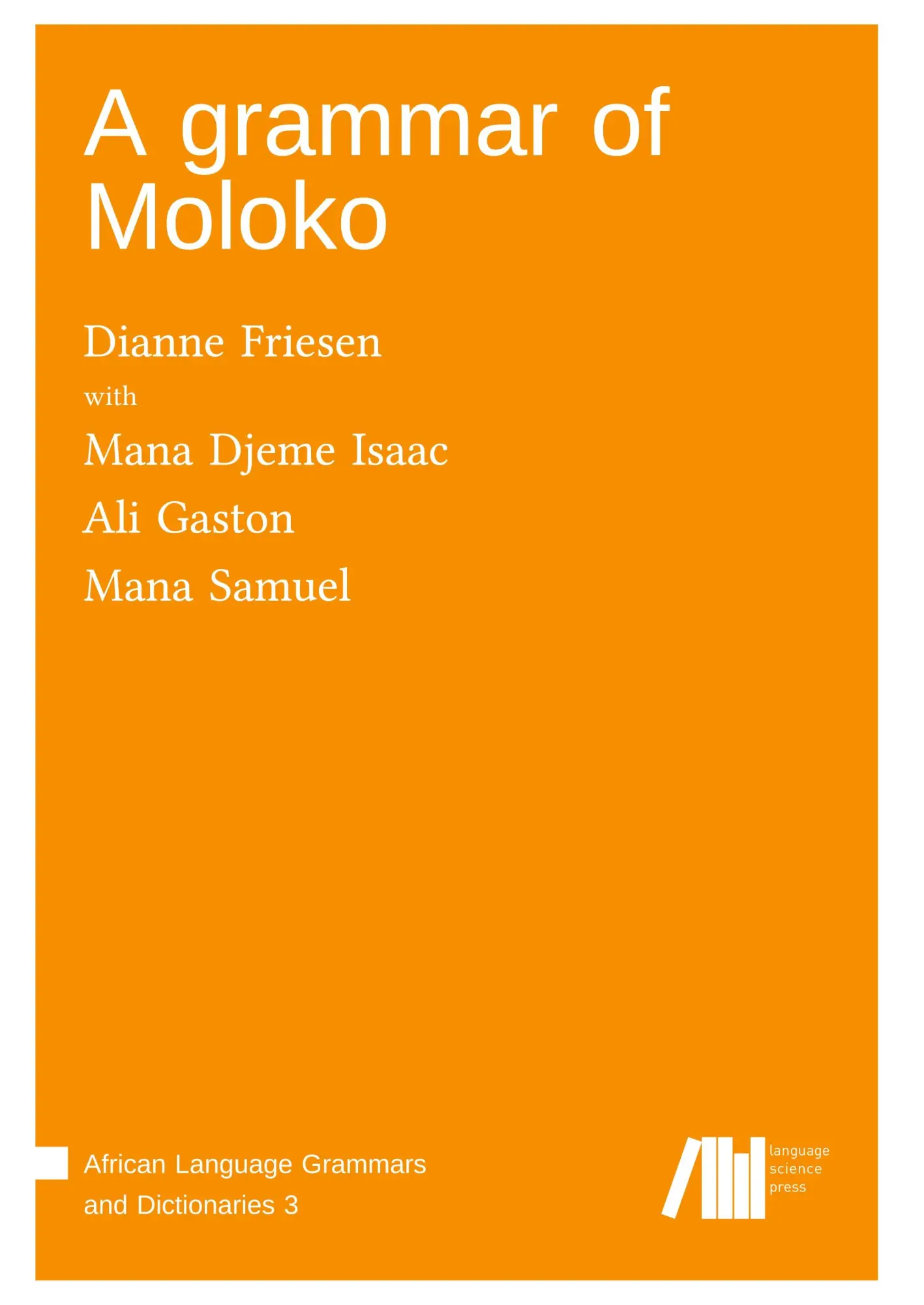 Cover: 9783961100101 | A grammar of Moloko | Dianne Friesen | Taschenbuch | 472 S. | Englisch