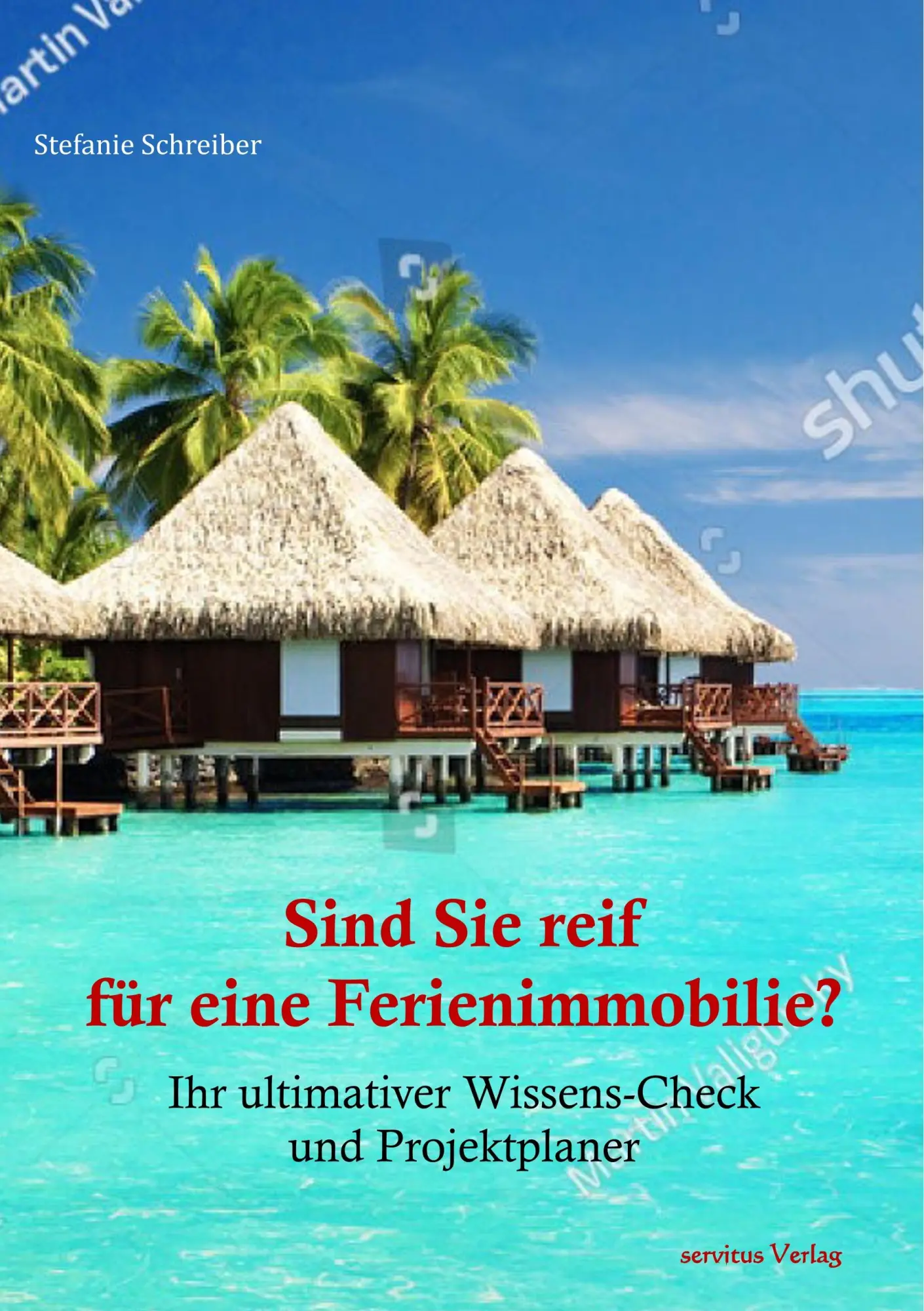 Cover: 9783966080101 | Sind Sie reif für eine Ferienimmobilie? | Stefanie Schreiber | Buch