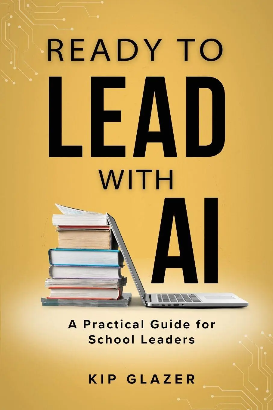 Cover: 9798993370101 | Ready to Lead with AI | Kip Glazer | Taschenbuch | Englisch | 2026