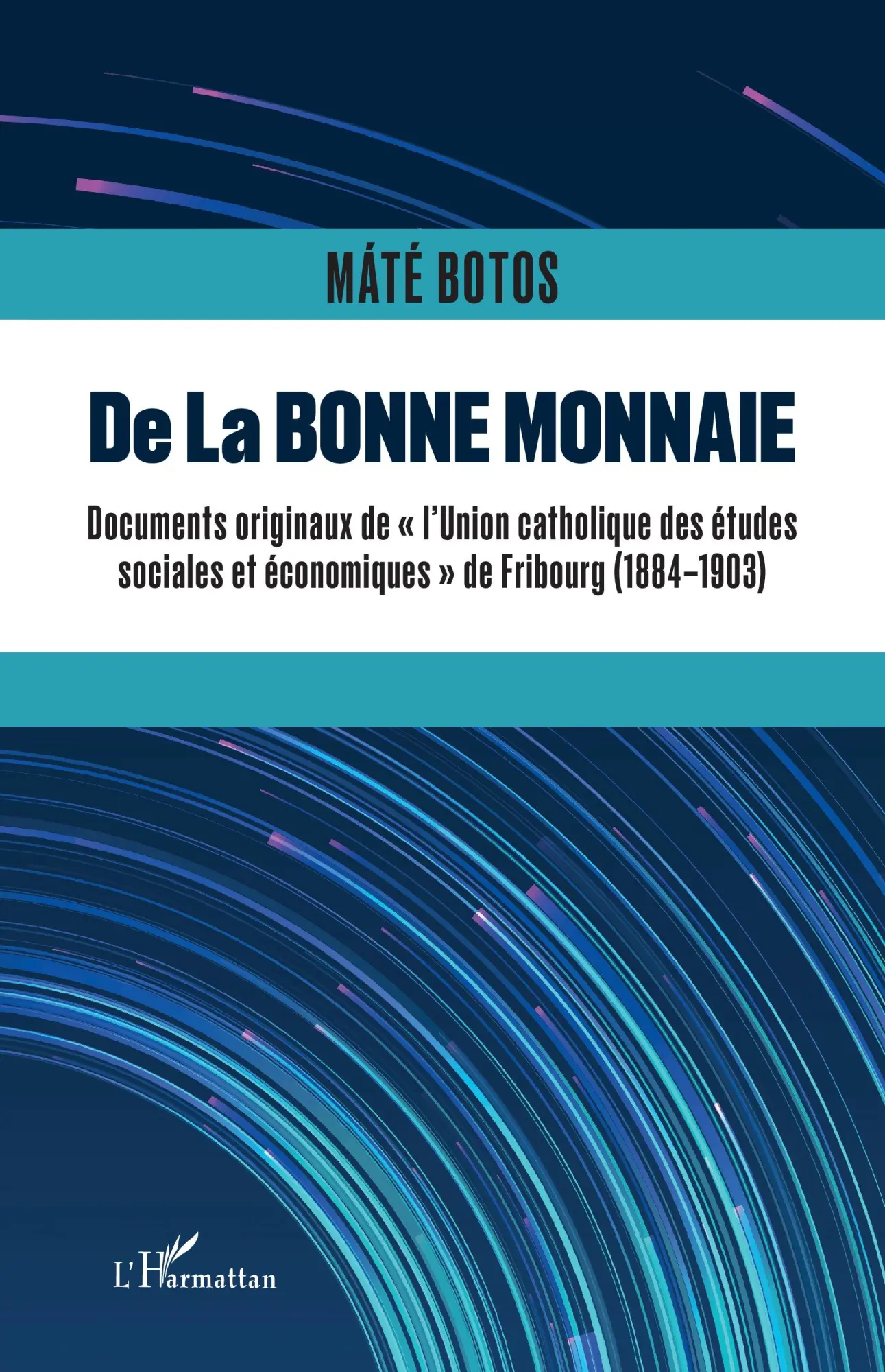 Cover: 9782336500201 | De la bonne monnaie | Máté Botos | Taschenbuch | Harmattan Hongrie