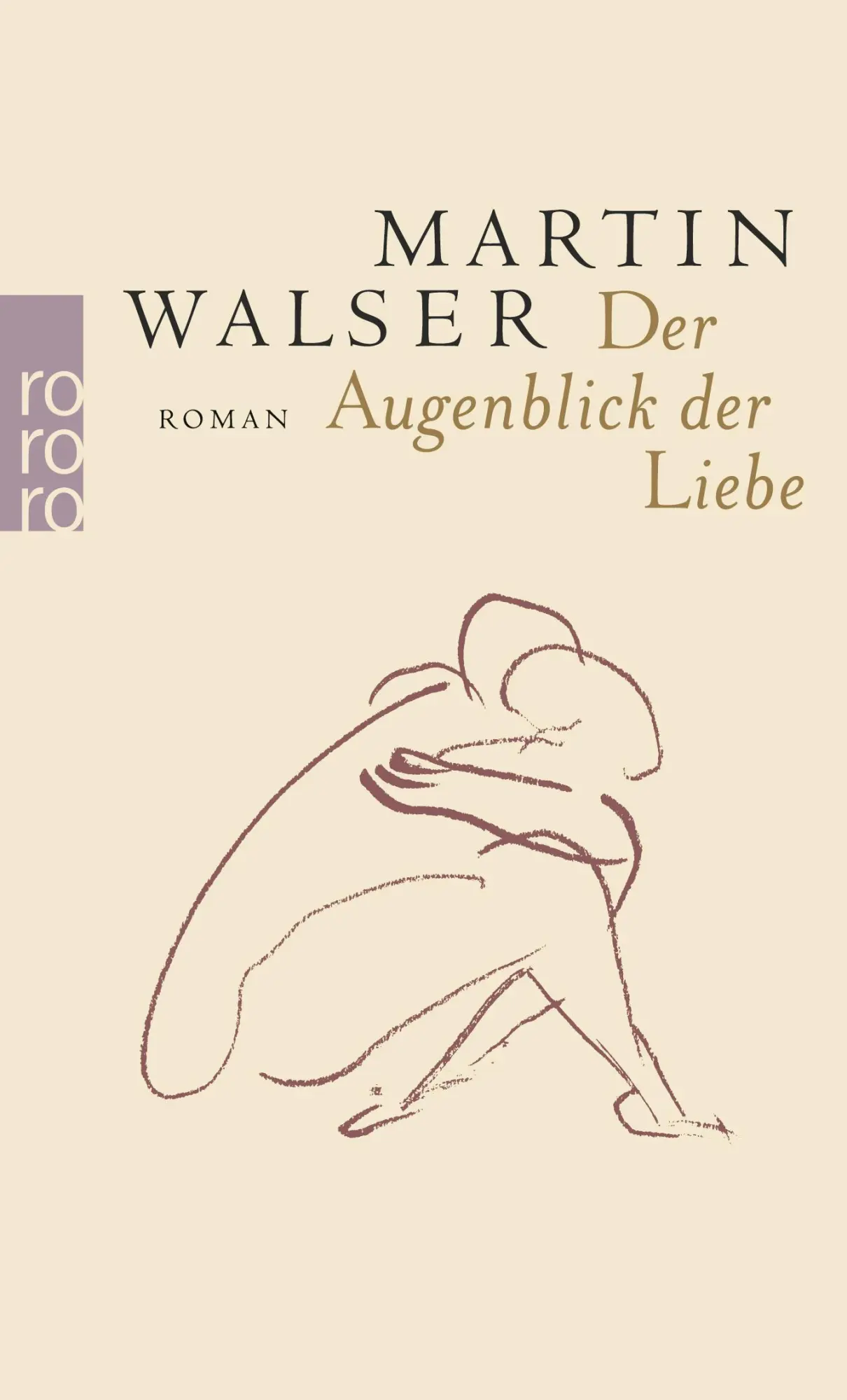 Cover: 9783499240201 | Der Augenblick der Liebe | Martin Walser | Taschenbuch | 254 S. | 2006
