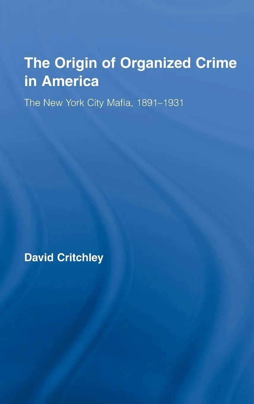 Cover: 9780415990301 | The Origin of Organized Crime in America | David Critchley | Buch