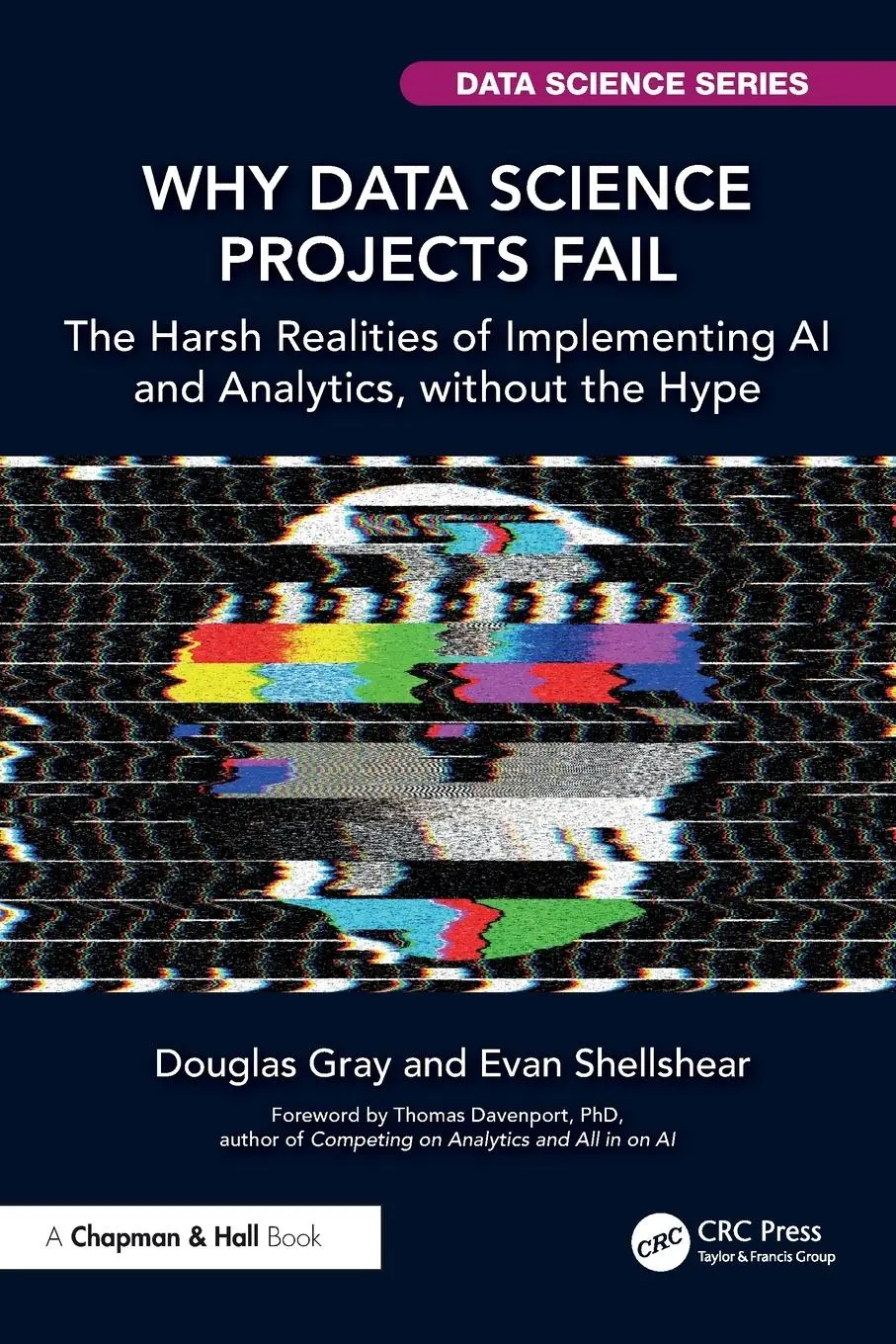 Cover: 9781032660301 | Why Data Science Projects Fail | Douglas Gray (u. a.) | Taschenbuch