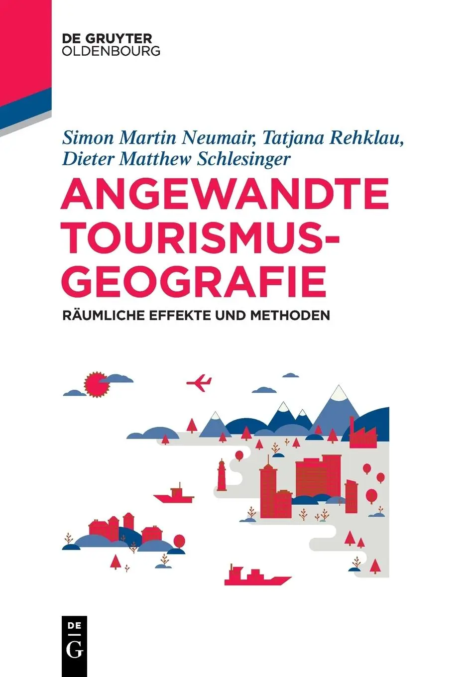 Cover: 9783110500301 | Angewandte Tourismusgeografie | Räumliche Effekte und Methoden | Buch
