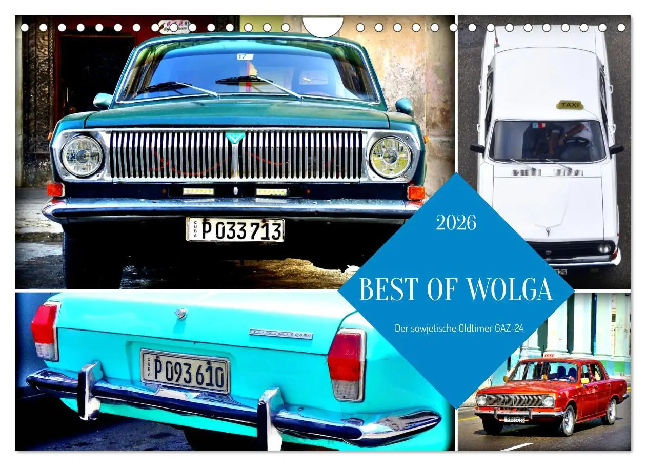 Cover: 9783457340301 | BEST OF WOLGA - Der sowjetische Oldtimer GAZ-24 (Wandkalender 2026...