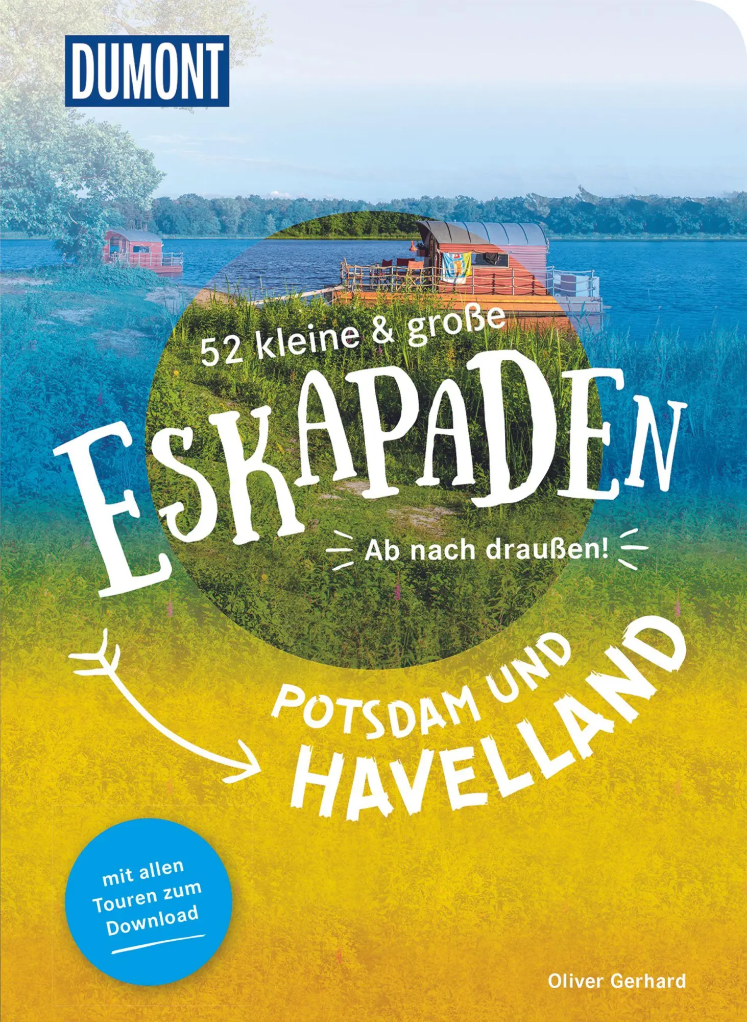 Cover: 9783616110301 | 52 kleine &amp; große Eskapaden Potsdam und Havelland | Ab nach draußen!
