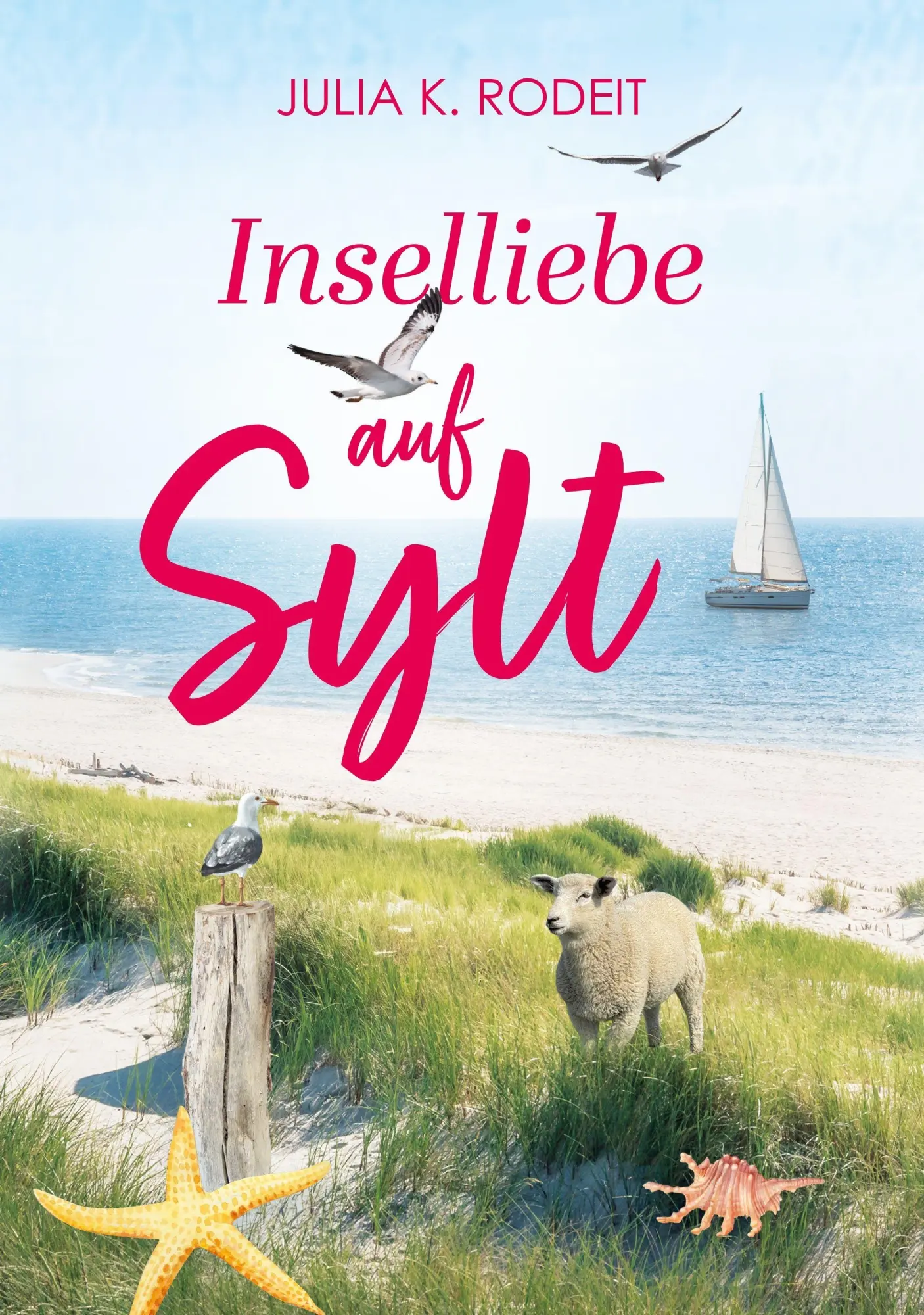 Cover: 9783823400301 | Inselliebe auf Sylt | Julia K. Rodeit | Taschenbuch | 302 S. | Deutsch
