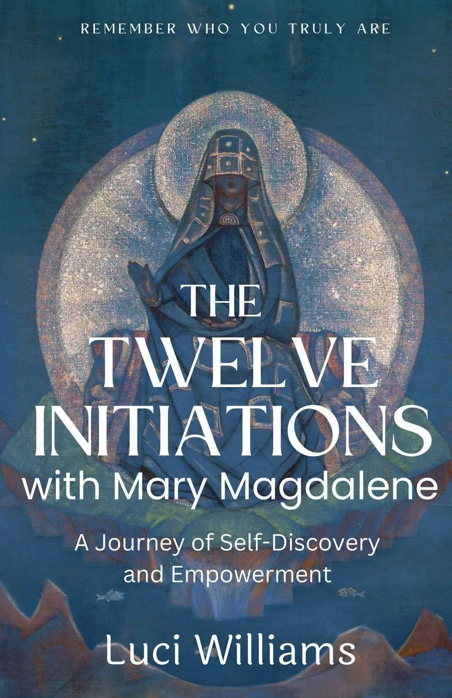 Cover: 9798988330301 | The Twelve Initiations with Mary Magdalene | Luci Williams | Buch