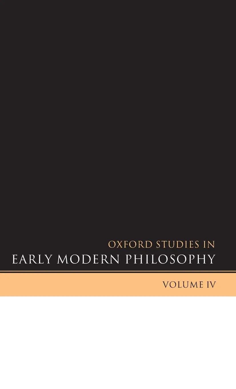 Cover: 9780199550401 | Oxford Studies in Early Modern Philosophy | Volume IV | Garber (u. a.)