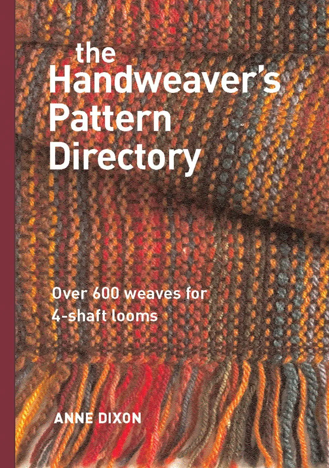 Cover: 9781596680401 | The Handweaver's Pattern Directory | Anne Dixon | Buch | Gebunden