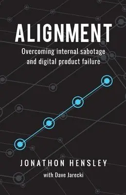 Cover: 9781734660401 | Alignment | Overcoming internal sabotage and digital product failure