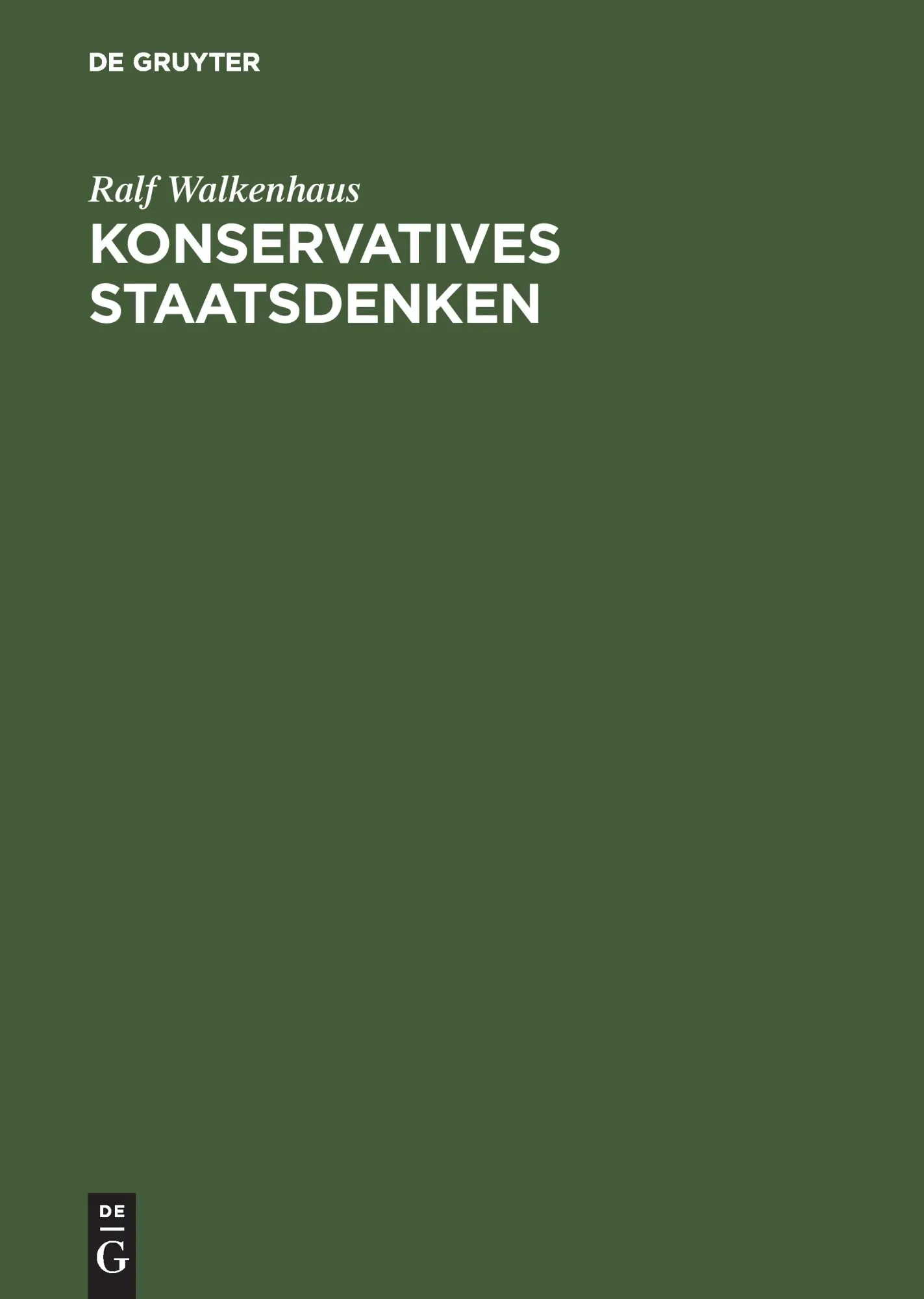Cover: 9783050030401 | Konservatives Staatsdenken | Ralf Walkenhaus | Buch | 442 S. | Deutsch