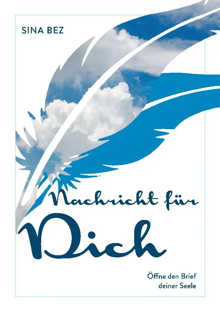 Cover: 9783347990401 | Nachricht für Dich | Öffne den Brief deiner Seele | Sina Bez | Buch