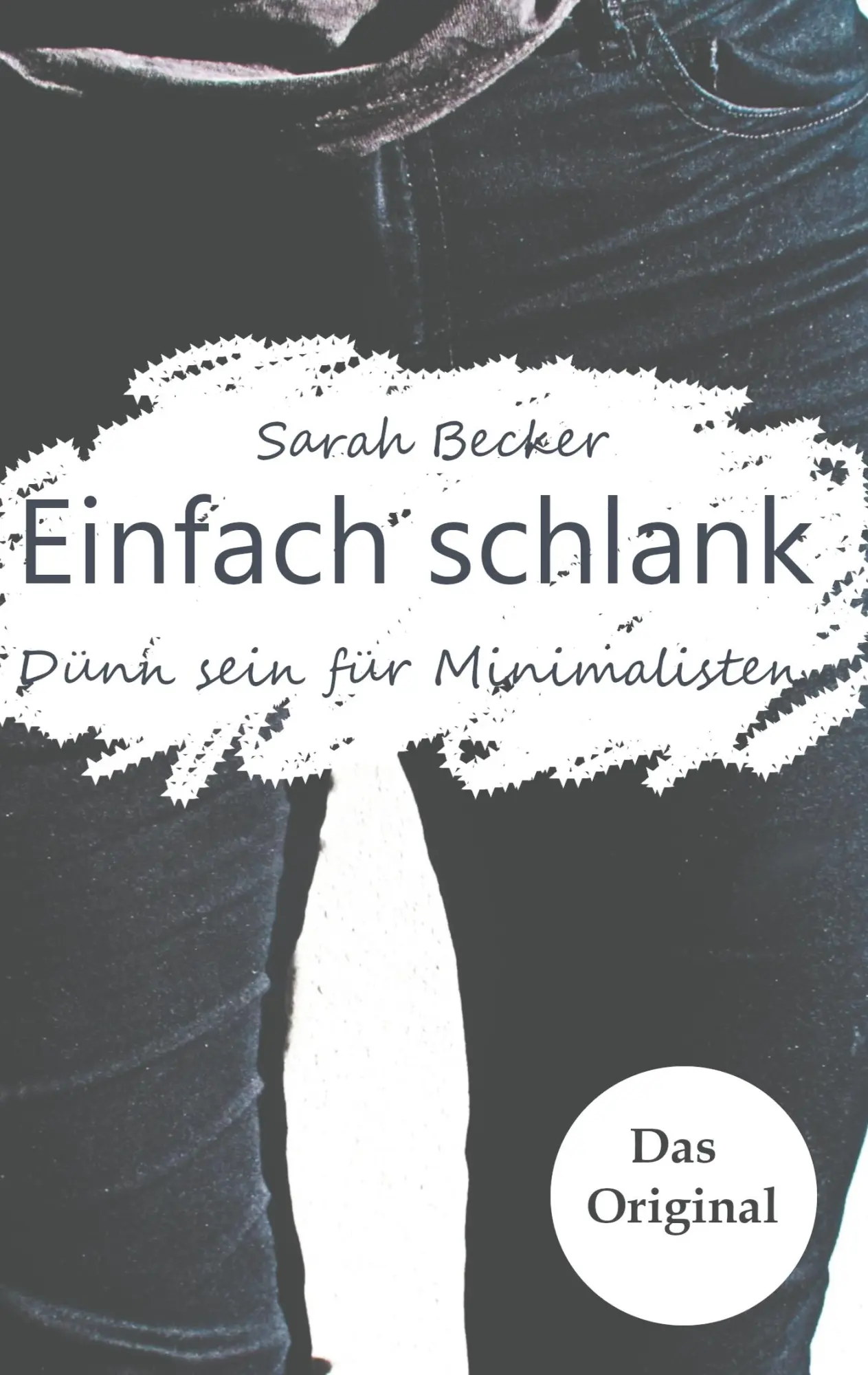 Cover: 9783748180401 | Einfach schlank | Dünn sein für Minimalisten | Sarah Becker | Buch