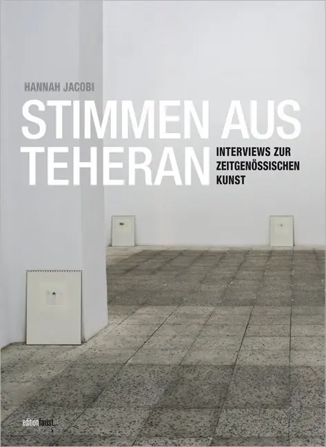 Cover: 9783945400401 | Stimmen aus Teheran | Interviews zur zeitgenössischen Kunst im Iran