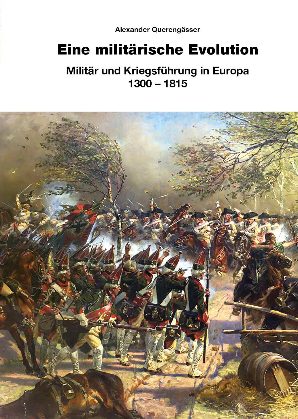 Cover: 9783963600401 | Eine militärische Evolution | Alexander Querengässer | Buch | Gebunden