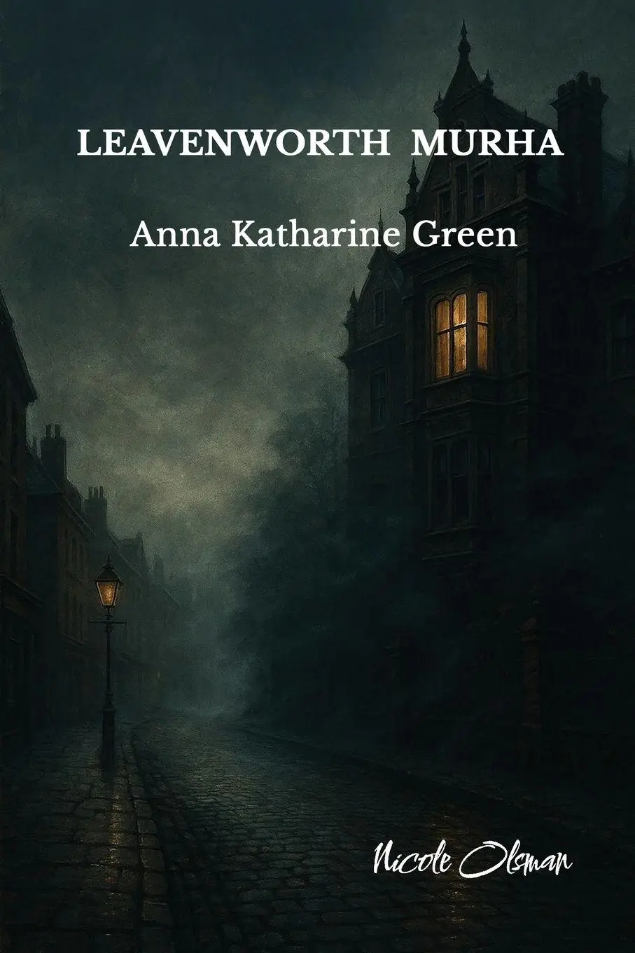 Cover: 9789526580401 | Leavenworth Murha | Anna Katharine Green | Taschenbuch | Finnisch