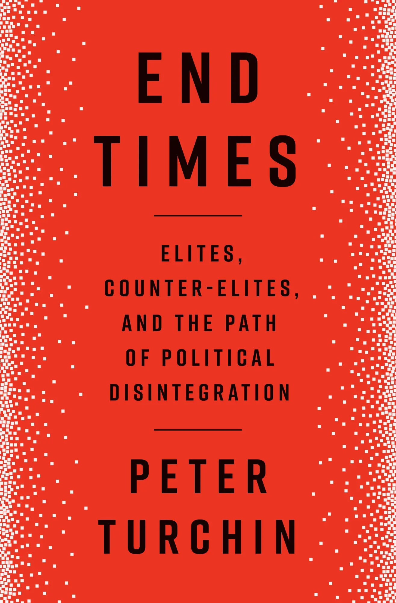 Cover: 9780593490501 | End Times | Peter Turchin | Buch | Einband - fest (Hardcover) | 2023