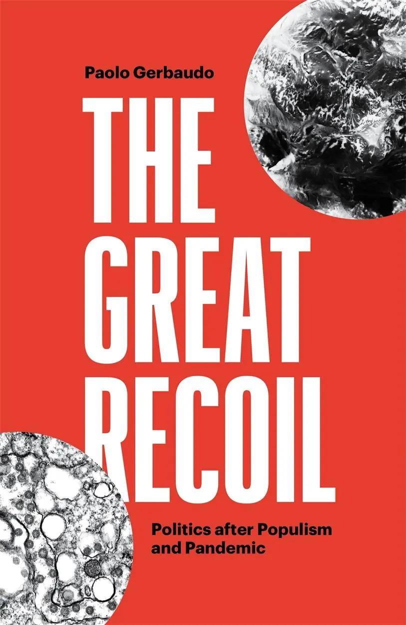 Cover: 9781788730501 | The Great Recoil: Politics After Populism and Pandemic | Gerbaudo