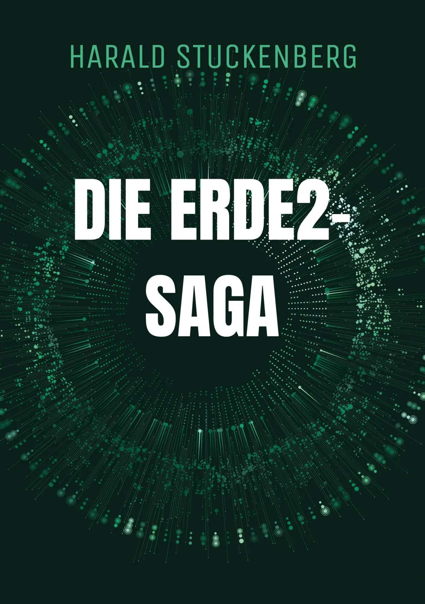 Cover: 9783696390501 | Die Erde2-Saga | Jagd nach der Alpha-Magie | Harald Stuckenberg | Buch