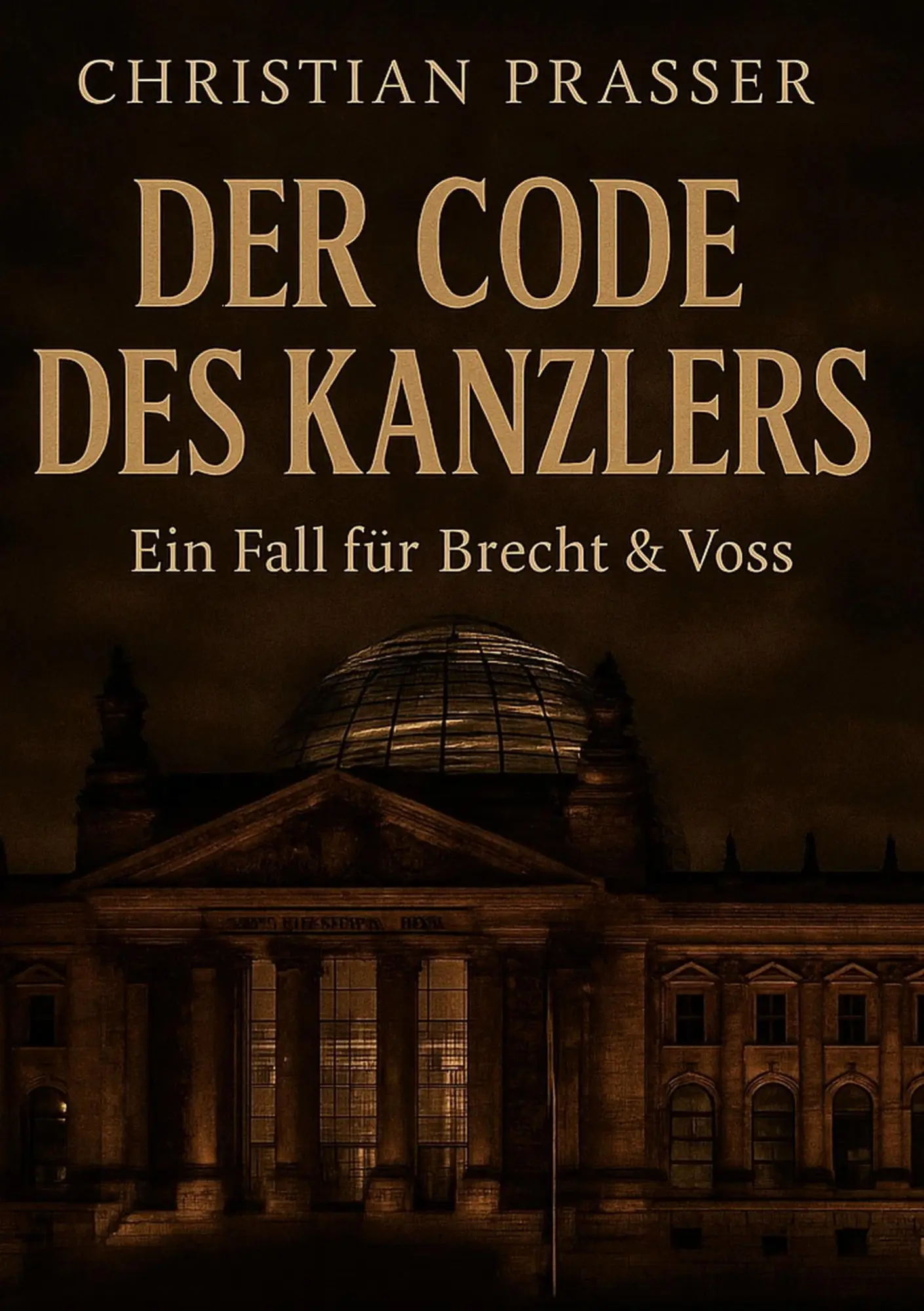 Cover: 9783819210501 | Der Code des Kanzlers | Ein Fall für Brecht &amp; Voss | Christian Prasser